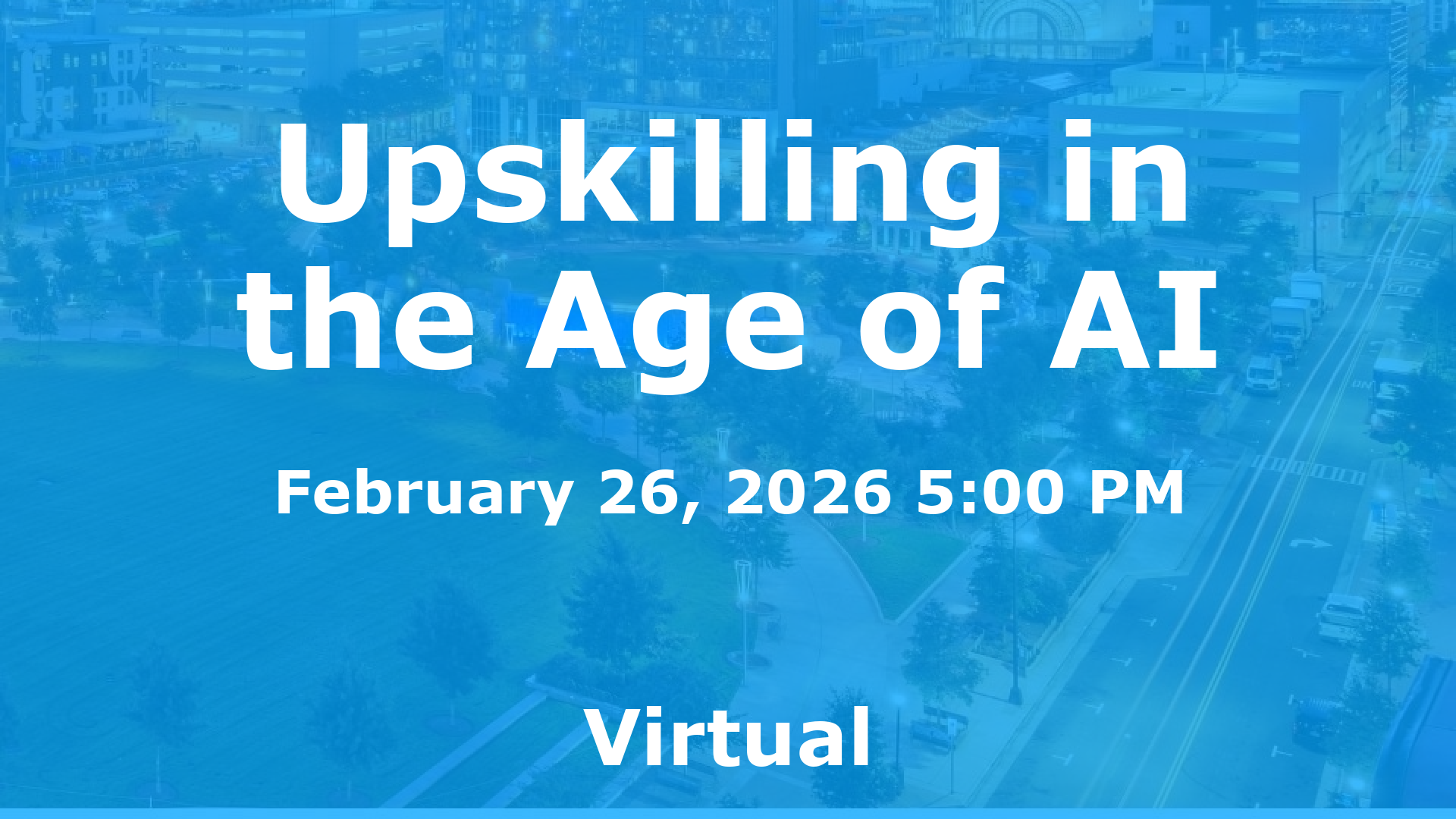 Upskilling in the Age of AI event image